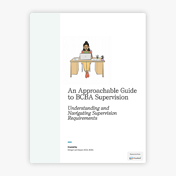 An Approachable Guide to BCBA Supervision Requirements